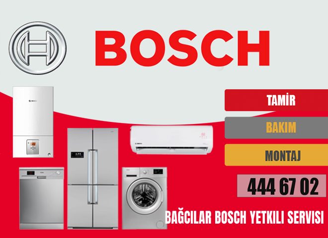 Bağcılar Bosch Yetkili Servisi