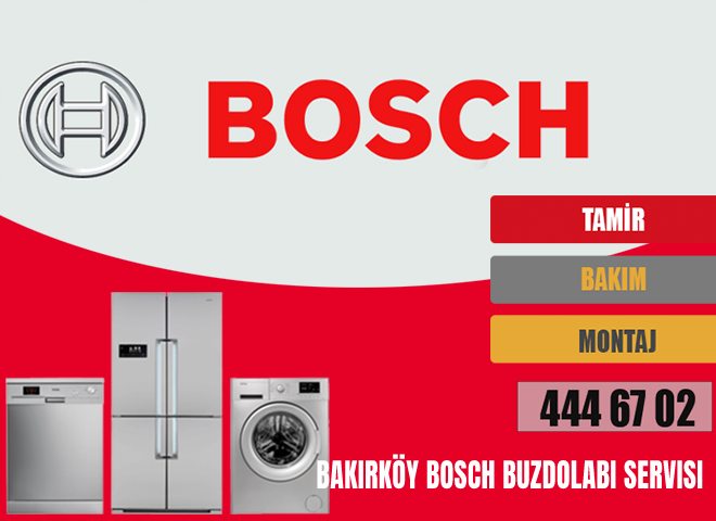 Bakırköy Bosch Buzdolabı Servisi