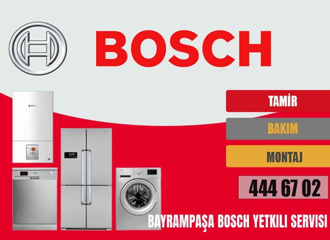 Bayrampaşa Bosch Yetkili Servisi