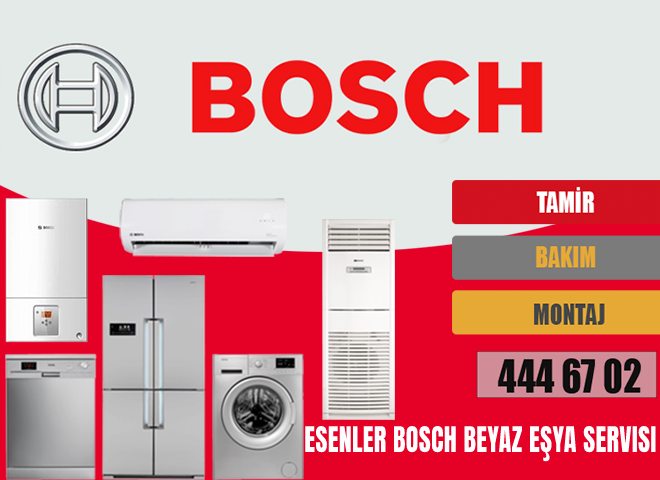 Esenler Bosch Beyaz Eşya Servisi