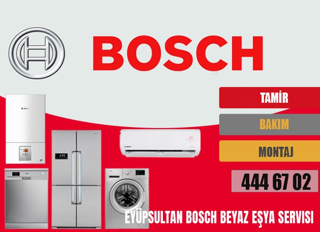 Eyüpsultan Bosch Beyaz Eşya Servisi