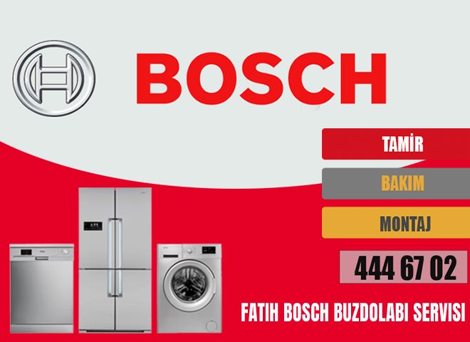Fatih Bosch Buzdolabı Servisi