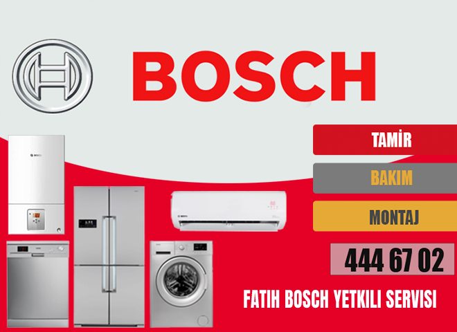 Fatih Bosch Yetkili Servisi