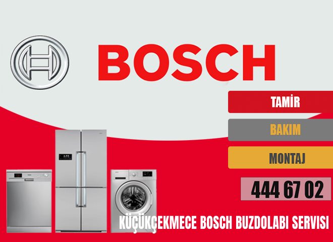 Küçükçekmece Bosch Buzdolabı Servisi