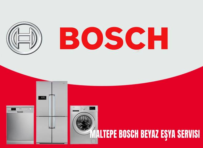 Maltepe Bosch Beyaz Eşya Servisi