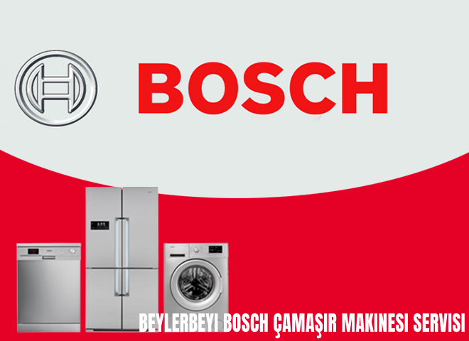 Beylerbeyi Bosch Çamaşır Makinesi Servisi