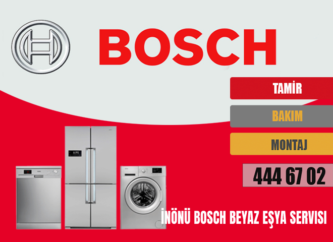 İnönü Bosch Beyaz Eşya Servisi