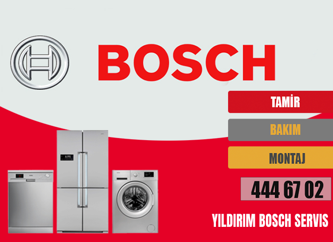 Yıldırım Bosch Servis 250 TL Acil En Yakın Bosch Tamircisi