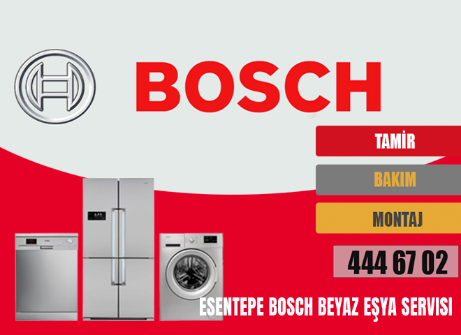 Esentepe Bosch Beyaz Eşya Servisi