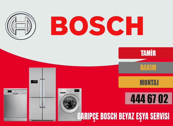 Garipçe Bosch Beyaz Eşya Servisi