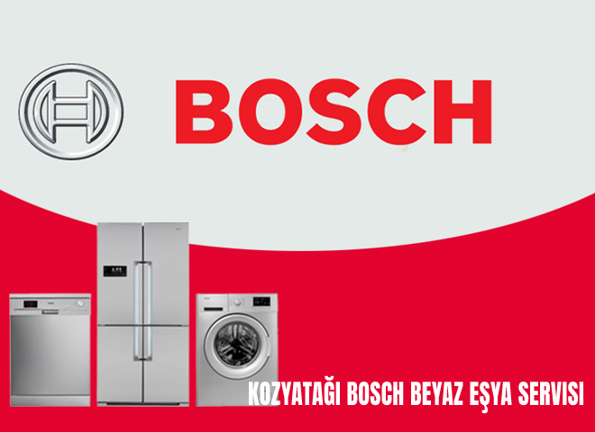 Kozyatağı Bosch Beyaz Eşya Servisi