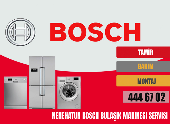 Nenehatun Bosch Bulaşık Makinesi Servisi