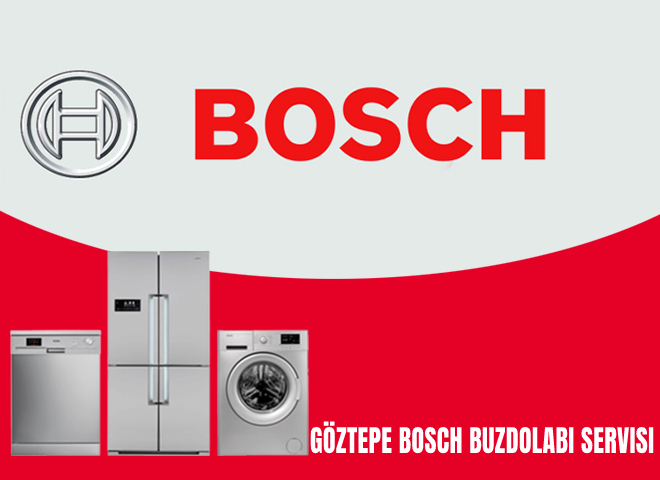 Göztepe Bosch Buzdolabı Servisi